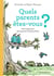 Quels parents êtes-vous? petit glossaire des parents d'aujourd'hui