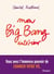 Mon big-bang intérieur - vous avez l'immense pouvoir de changer votre vie