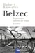 Belzec, le premier centre de mise à mort