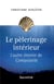 Le pélerinage intérieur - l'autre chemin de Compostelle