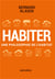 Habiter - une philosophie de l'habitat