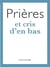 Prières et cris d'en bas