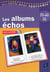 Les albums échos - PS, MS, GS