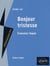 Sagan - bonjour tristesse