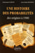 Une histoire des probabilités des origines à 1900