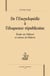 De l'Encyclopédie à l'éloquence républicaine - étude sur Diderot et autour de Diderot