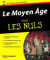 Le Moyen Age Pour les nuls