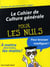 Le cahier de culture générale pour les nuls