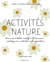 Activités nature : une année d'ateliers créatifs au fil des saisons à partager sans modération entre générations