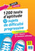 1200 Tests D'Aptitude : 12 Sujets De Difficulte Progressive