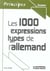 Les 1000 expressions types de l'allemand