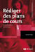 Rédiger des plans de cours - de la théorie à la pratique