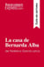 La casa de Bernarda Alba de Federico Garcia Lorca (Guia de lectura) : Resumen y analisis completo