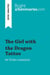 The Girl with the Dragon Tattoo by Stieg Larsson (Book Analysis) : Detailed Summary, Analysis and Reading Guide