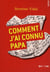 Comment j'ai connu papa