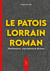 Le patois lorrain - Dictionnaire, expression & dictons