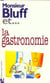 Monsieur bluff et gastronomie