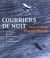 Courrier de nuit guillaumet, mermoz, saint-exupery - le roman de l'aerospostale
