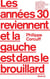 Les annees 30 reviennent et la gauche est dans le brouillard