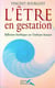L'etre en gestation reflexions bioethiques sur l'embryon humain