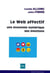 Le Web affectif. - une économie numérique des émotions