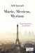 Marie, Meriem, Myriam