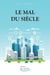 Le mal du siècle : Le mal du siècle