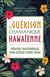 La guérison chamanique hawaïenne - médecines traditionnelles pour cultiver l'esprit aloha