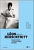 Jamais deux fois le même regard : Léon Herschtritt (1936-2020)