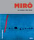 Miró - la couleur des rêves