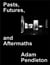 Adam Pendleton : pasts futures and aftermaths