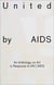 United by aids - an anthology on art in response to hiv / aids