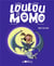 Loulou et Momo Tome 1 : même pas peur !