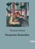 Desperate Remedies : A Tale of Intrigue and Deception