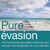 Pure... évasion