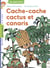 Cache-cache, cactus et canaris - CE1 - Lecture, compréhension