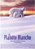 La Planète Blanche
