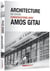 Architecture en Israël : Conversations avec Amos Gitaï