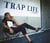 Trap life