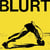 Blurt +Singles