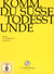 Komm, du suesse todesstunde