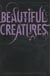 Beautiful creatures. book 1                                                                                                                                                                                                                               