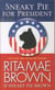 SNEAKY PIE FOR PRESIDENT