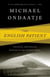 The english patient : Michael Ondaatje - 0679745203 | Cultura