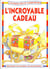 L'incroyable cadeau