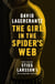 The girl in the spider''s web - continuing stieg larsson''s millennium series: book 4