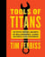 Tools of titans - the tactics, routines and habits of billionaires, icons and world