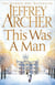 THIS WAS A MAN - THE CLIFTON CHRONICLES BOOK 7