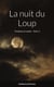 La nuit du Loup : Tenebrae ex Lumen - Tome 3