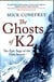 THE GHOSTS OF K2: THE EPIC SAGA OF THE FIRST ASCENT